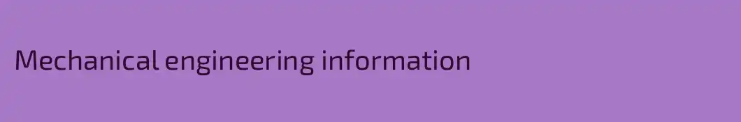 Mechanical engineering information 